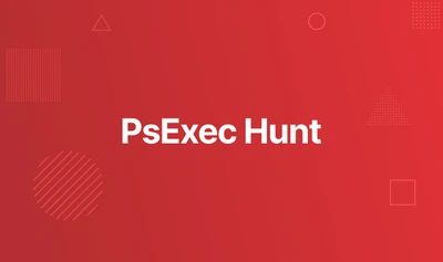 PSEXEC Hunt